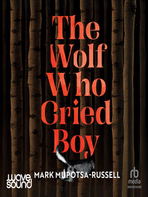 cover image of The Wolf Who Cried Boy